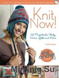 Knit Now!: Knitting Patterns from Season 3 of Knit and Crochet Now