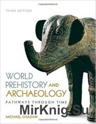 World Prehistory and Archaeology, 3rd edition