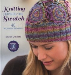 Knitting Outside the Swatch: 40 Modern Motifs