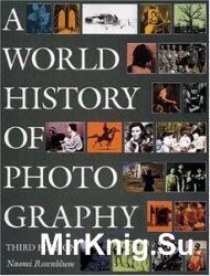 A World History of Photography (3rd Edition)
