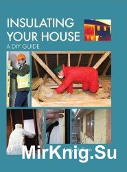 Insulating Your House: A DIY Guide