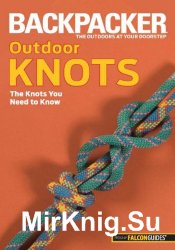 Backpacker Magazine's Outdoor Knots: The Knots You Need to Know
