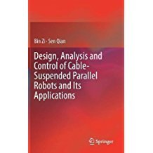 Design, Analysis and Control of Cable-Suspended Parallel Robots and Its Applications