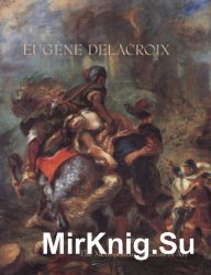 Eugene Delacroix (1798–1863): Paintings, Drawings, and Prints from North American Collections