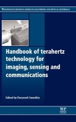 Handbook of Terahertz Technology for Imaging, Sensing and Communications