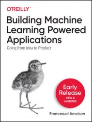 Building Machine Learning Powered Applications (Early Release)