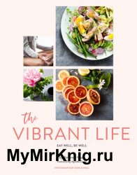 The Vibrant Life: Eat Well, Be Well - and Love Your Midlife