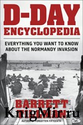 D-Day Encyclopedia: Everything You Want to Know About the Normandy Invasion