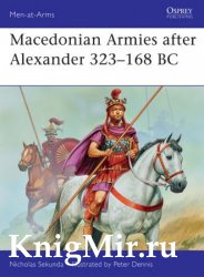 Osprey Men-at-Arms 477 - Macedonian Armies after Alexander 323168 BC