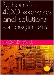 Python 3 : 400 Exercises and Solutions for Beginners