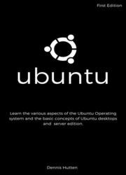 Ubuntu: Ubuntu Tutorial for Beginners Learn the Basics of Ubuntu OS