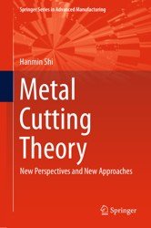 Metal Cutting Theory. New Perspectives and New Approaches