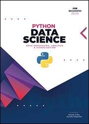 Data Science with Python: For Complete Beginners