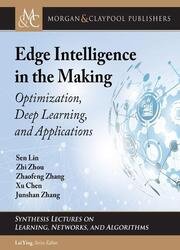 Edge Intelligence in the Making: Optimization, Deep Learning, and Application