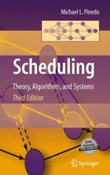 Scheduling. Theory, algorithms, and systems