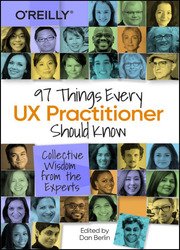 97 Things Every UX Practitioner Should Know: Collective Wisdom from the Experts (Final)