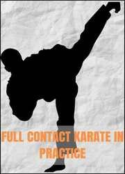 Full Contact Karate In Practice
