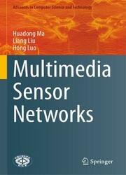 Multimedia Sensor Networks (Advances in Computer Science and Technology)