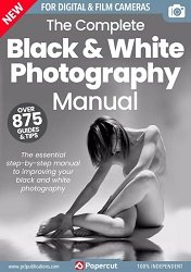 The Complete Black & White Photography Manual – 21th Edition 2024