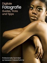 Digitale Fotografie Guides, Tricks und Tipps №2 2024